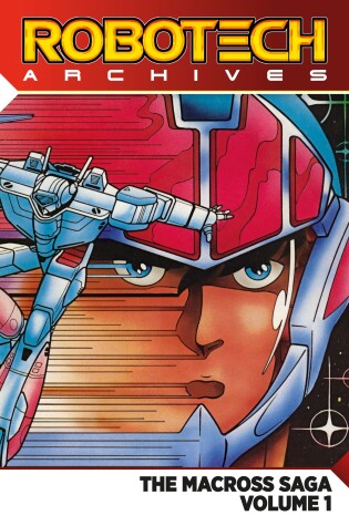 Cover of Robotech Archives: The Macross Saga Vol. 1