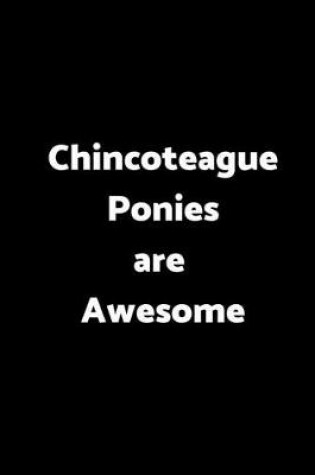 Cover of Chincoteague Ponies Are Awesome