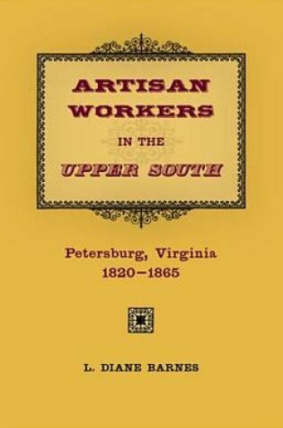 Cover of Artisan Workers in the Upper South
