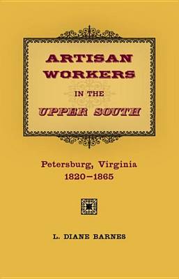 Book cover for Artisan Workers in the Upper South