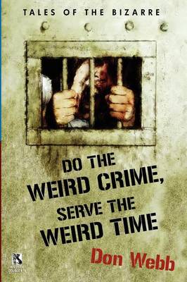 Book cover for Do the Weird Crime, Serve the Weird Time