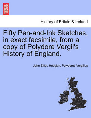 Book cover for Fifty Pen-And-Ink Sketches, in Exact Facsimile, from a Copy of Polydore Vergil's History of England.