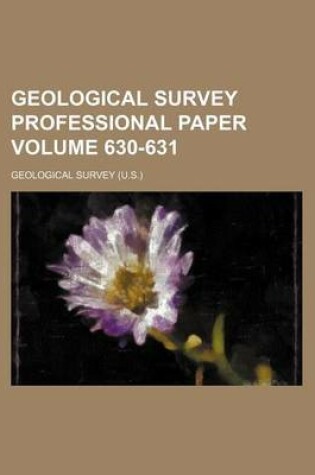 Cover of Geological Survey Professional Paper Volume 630-631