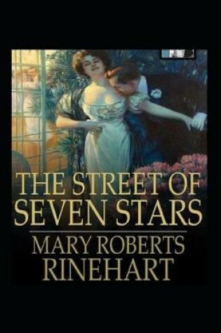 Cover of The Street of Seven Stars - Mary Roberts Rinehart - illustrated edition