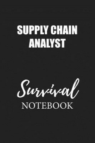 Cover of Supply Chain Analyst Survival Notebook