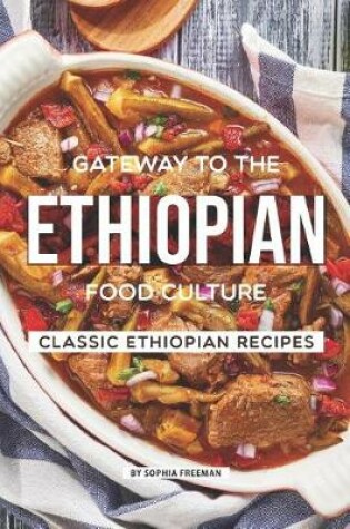 Cover of Gateway to the Ethiopian Food Culture
