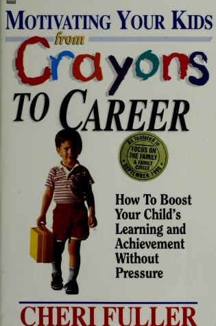 Cover of Motivating Your Kids from Crayons to Career