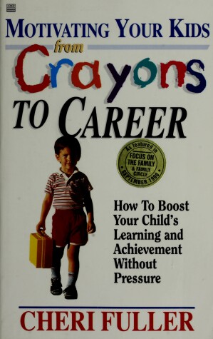 Book cover for Motivating Your Kids from Crayons to Career