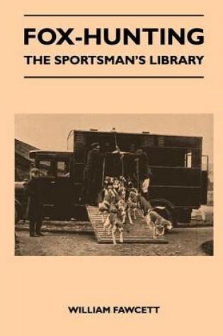 Cover of Fox-Hunting - The Sportsman's Library