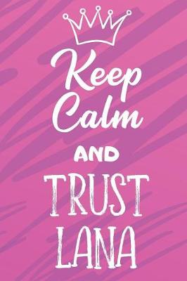 Book cover for Keep Calm And Trust Lana