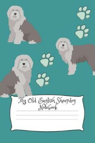 Cover of My Old English Sheepdog Notebook