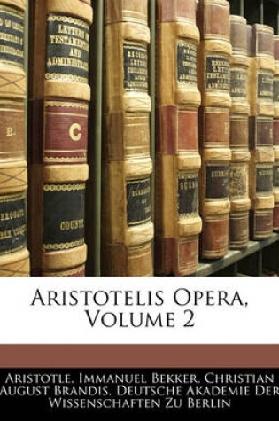 Cover of Aristotelis Opera, Volume 2