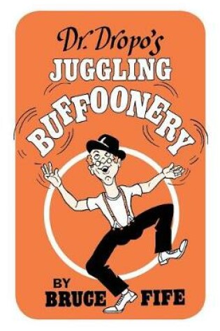 Cover of Dr. Dropo's Juggling Buffoonery