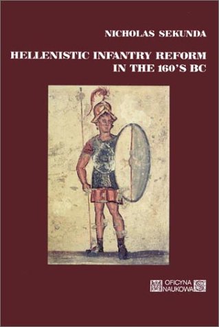 Cover of Hellenistic Infantry Reform in the 160's BC