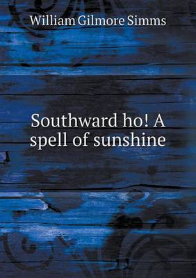 Book cover for Southward ho! A spell of sunshine