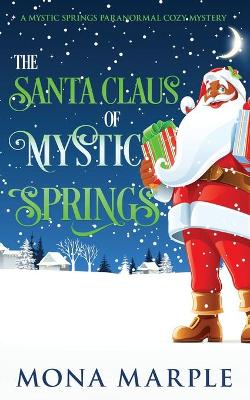 Book cover for The Santa Claus of Mystic Springs