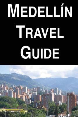 Book cover for Medellin Travel Guide