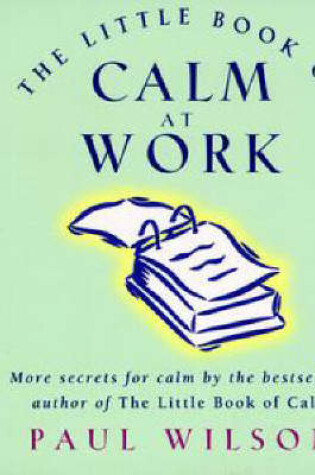 Cover of Little Book of Calm at Work