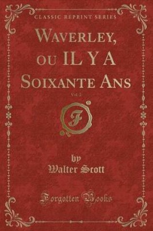 Cover of Waverley, Ou Il Y a Soixante Ans, Vol. 2 (Classic Reprint)