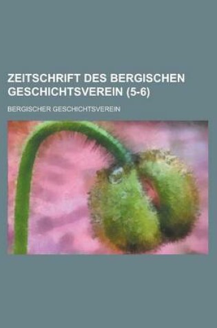Cover of Zeitschrift Des Bergischen Geschichtsverein (5-6 )