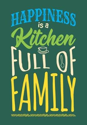 Book cover for Happiness Is a Kitchen Full of Family