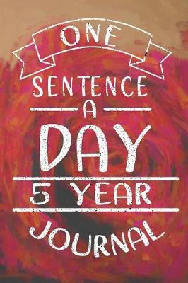 Book cover for One Sentence a Day 5 Year Journal