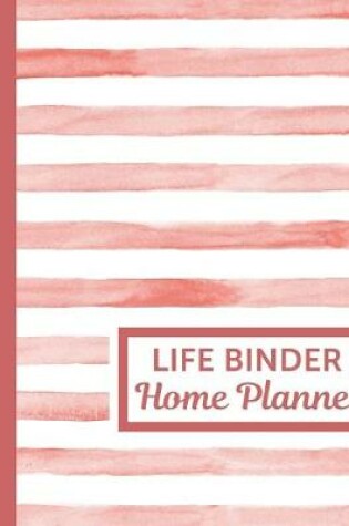 Cover of Life Binder Home Planner