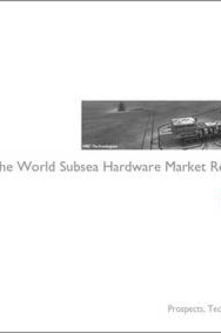 Cover of World Subsea Hardware Market Report 2011-2015