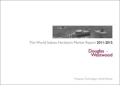 Book cover for World Subsea Hardware Market Report 2011-2015