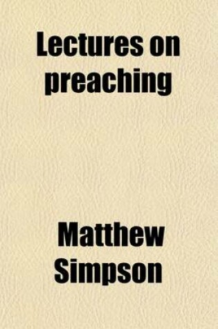 Cover of Lectures on Preaching; Delivered Before the Theological Department of Yale College