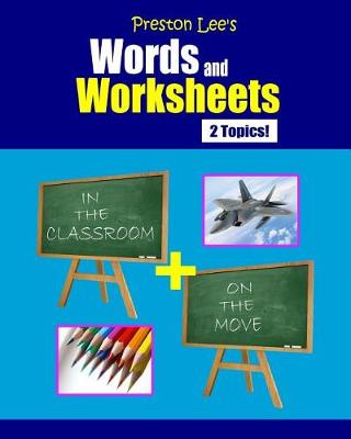 Book cover for Preston Lee's Words and Worksheets - IN THE CLASSROOM + ON THE MOVE