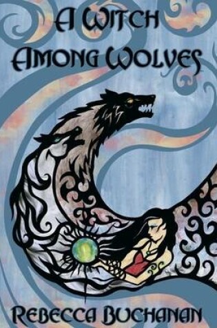 Cover of A Witch Among Wolves: and Other Pagan Tales