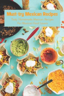 Book cover for Must-try Mexican Recipes