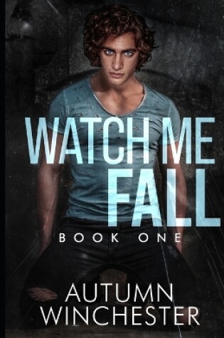 Cover of Watch Me Fall