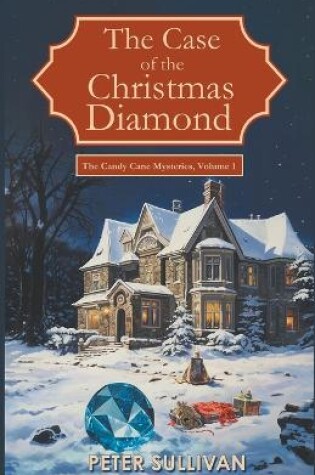 Cover of The Case of the Christmas Diamond