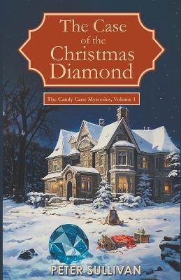 Book cover for The Case of the Christmas Diamond