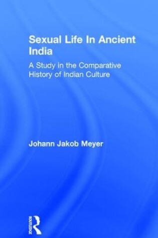 Cover of Sexual Life In Ancient India V2