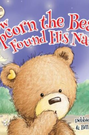 Cover of How Popcorn the Bear Found His Name