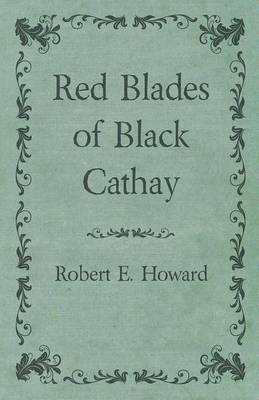 Book cover for Red Blades of Black Cathay