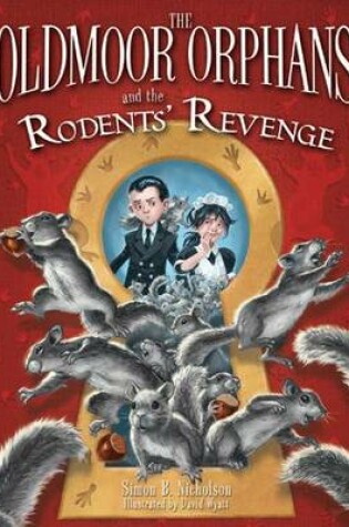 Cover of The Oldmoor Orphans and the Rodents Revenge