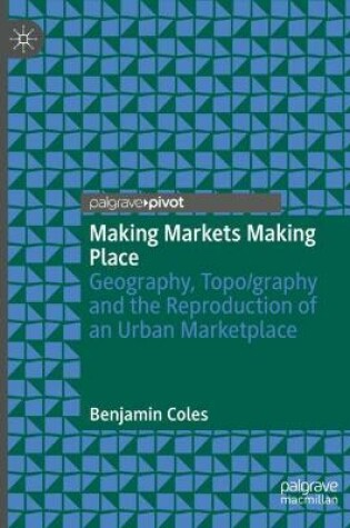 Cover of Making Markets Making Place