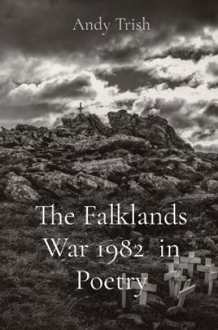 Cover of The Falklands War 1982 in Poetry