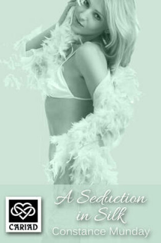 Cover of A Seduction in Silk