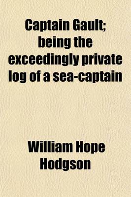 Book cover for Captain Gault; Being the Exceedingly Private Log of a Sea-Captain