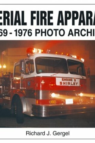 Cover of Imperial Fire Apparatus 1969-1976 Photo Archive