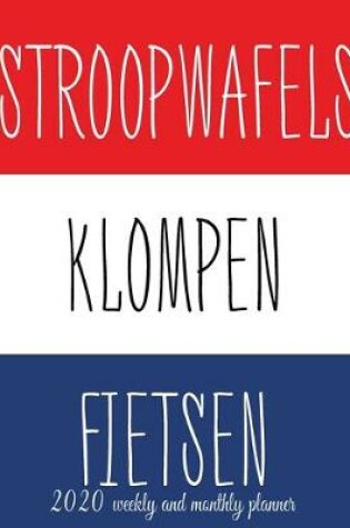 Cover of 2020 Planner Stroopwafels Klompen Fietsen