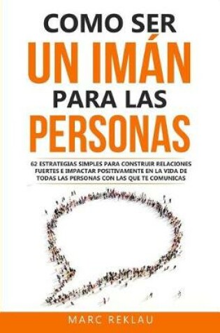 Cover of Como ser un imán para las personas