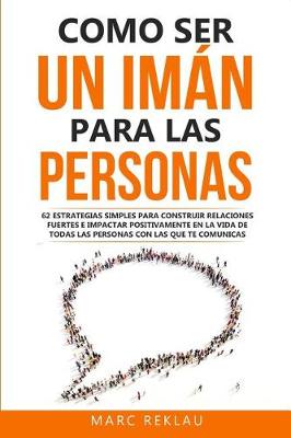 Book cover for Como ser un imán para las personas