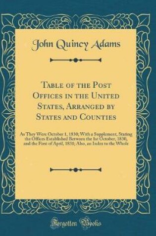 Cover of Table of the Post Offices in the United States, Arranged by States and Counties