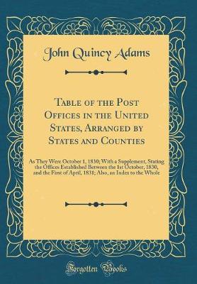 Book cover for Table of the Post Offices in the United States, Arranged by States and Counties